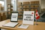 Стол с анкетами и табличкой «Seasonal Hiring» в современном складе, намёк на Канаду и рост заказов